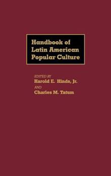 Hardcover Handbook of Latin American Popular Culture Book