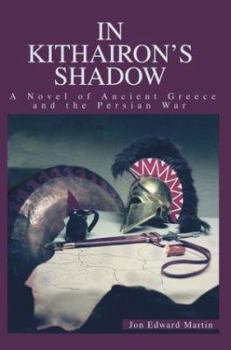 Hardcover In Kithairon's Shadow: A Novel of Ancient Greece and the Persian War Book