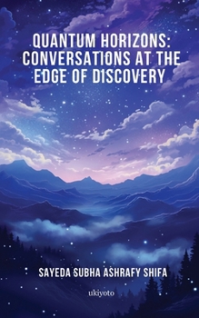 Paperback Quantum Horizons: Conversations at the Edge of Discovery Book
