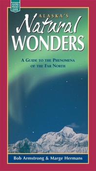 Paperback Alaska's Natural Wonders: A Guide to the Phenomena Book