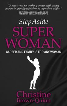 Step Aside Super Woman: Career and Family is for Any Woman