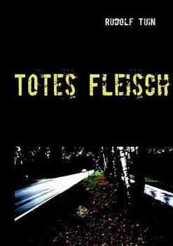 Paperback Totes Fleisch: Kommissar Reinke ermittelt in der Grafschaft [German] Book