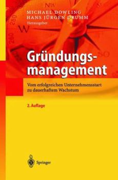 Paperback Gründungsmanagement: Vom Erfolgreichen Unternehmensstart Zu Dauerhaftem Wachstum [German] Book