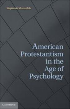 Electronics American Protestantism in the Age of Psychology Book