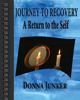 Paperback Journey to Recovery: A Return to the Self Book