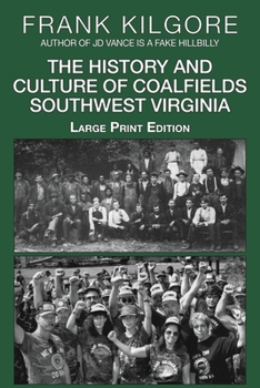 Paperback The History and Culture of Coalfields Southwest Virginia [Large Print] Book