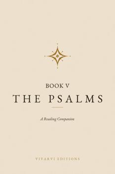 The Psalms, Book V: A Reading Companion