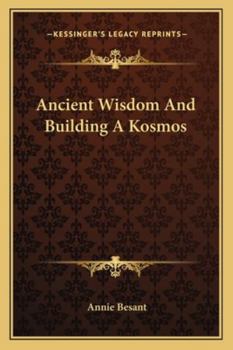 Paperback Ancient Wisdom And Building A Kosmos Book