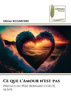 Paperback Ce que l'Amour n'est pas [French] Book