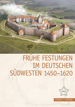 Paperback Fruhe Festungen Im Deutschen Sudwesten 1450-1620 [German] Book