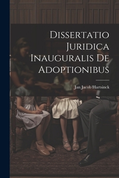 Paperback Dissertatio Juridica Inauguralis De Adoptionibus [Latin] Book