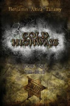 Paperback Cold highways book one: The dead Book