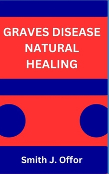 Paperback Graves Disease Natural Healing Book