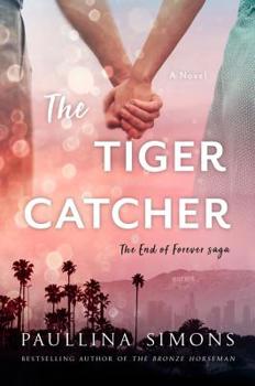 The Tiger Catcher - Book #1 of the End of Forever