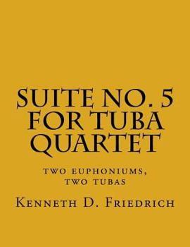 Paperback Suite No. 5 for Tuba Quartet: two euphoniums, two tubas Book