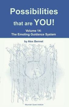 Paperback Possibilities that are YOU!: Volume 14: The Emoting Guidance System Book