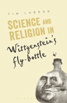 Paperback Science and Religion in Wittgenstein's Fly-Bottle Book