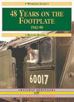 Paperback 48 Years on the Footplate: 1942-1990 (Working Lives) Book