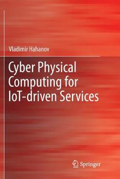 Paperback Cyber Physical Computing for Iot-Driven Services Book