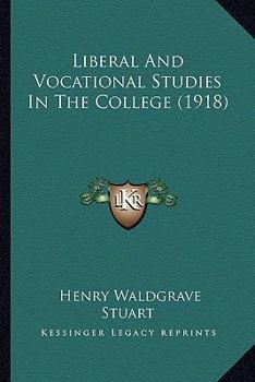 Paperback Liberal And Vocational Studies In The College (1918) Book