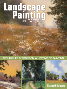 Paperback Landscape Painting in Pastel: Techniques and Tips from a Lifetime of Painting Book