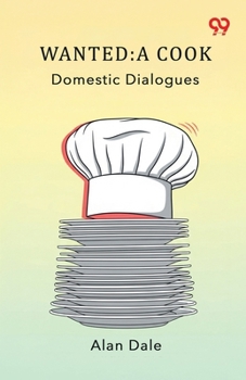 Wanted: A Cook Domestic Dialogues