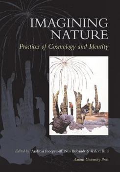 Paperback Imagining Nature: Practices of Cosmology and Identity Book