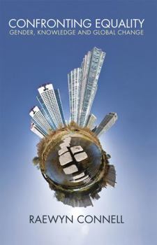 Hardcover Confronting Equality: Gender, Knowledge and Global Change Book