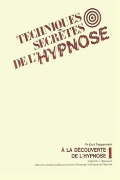 Paperback Les Techniques Secr?tes de l'Hypnose: A la D?couverte de l'Hypnose [French] Book