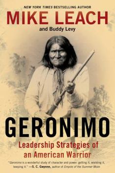 Paperback Geronimo: Leadership Strategies of an American Warrior Book