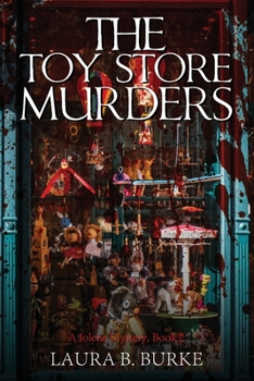 Paperback The Toy Store Murders: A Jolene Mystery, Book 2 Book