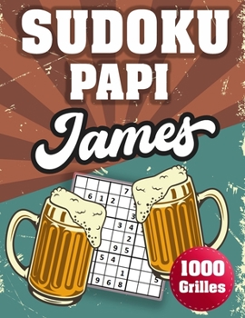 Paperback SUDOKU PAPI James: 1000 Sudokus avec solutions niveau facile, moyen et difficile cadeau original à offrir a votre papy [French] Book