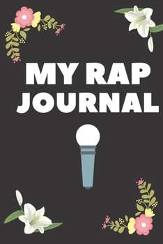 my rap journal: Blank Lined Manuscript Paper with song title and lyrics to write 121 Pages 6x9 gift for rapper and lyricsists