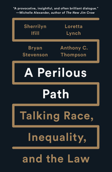Hardcover A Perilous Path: Talking Race, Inequality, and the Law Book
