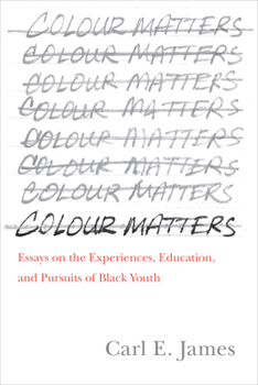 Hardcover Colour Matters: Essays on the Experiences, Education, and Pursuits of Black Youth Book