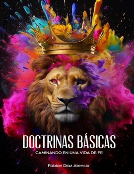 Paperback Doctrinas Básicas: Caminando en una vida de Fe [Spanish] Book