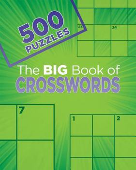 Paperback The Big Book of Crosswords: 500 Puzzles (Big Book of 500 Puzzles) Book