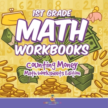 Paperback 1st Grade Math Textbook: Counting Money Math Worksheets Edition Book