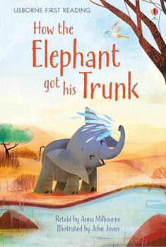 How the Elephant got his Trunk - Book  of the Usborne First Reading Level 1