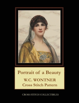 Paperback Portrait of a Beauty: W.C. Wontner Cross Stitch Pattern [Large Print] Book