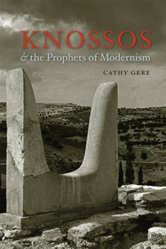 Paperback Knossos & the Prophets of Modernism Book