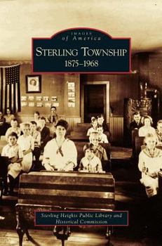 Sterling Township: 1875-1968 - Book  of the Images of America: Michigan