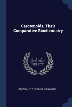 Carotenoids, their comparative biochemistry