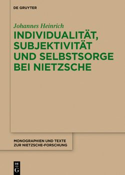 Hardcover Individualität, Subjektivität und Selbstsorge bei Nietzsche [German] Book