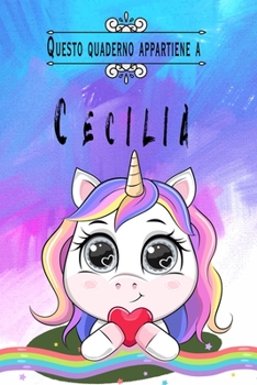 Questo quaderno appartiene a Cecilia: Quaderno Con Nome - Con oltre 100 Nomi Femminili e Maschili - Quaderno Classico Pagina a Righe, 110 pagine, ... 15.24 x 22.86 cm (6 x 9 in) (Italian Edition)