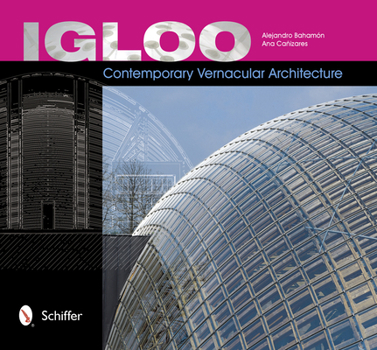 Paperback Igloo: Contemporary Vernacular Architecture Book
