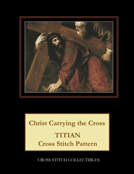 Christ Carrying the Cross: Titian Cross Stitch Pattern