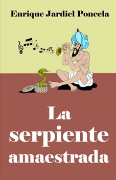 Paperback La serpiente amaestrada [Spanish] Book