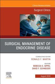 Hardcover Surgical Management of Endocrine Disease, an Issue of Surgical Clinics: Volume 99-4 Book