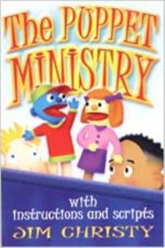 Paperback The Puppet Ministry: With Instructions and Scripts Book